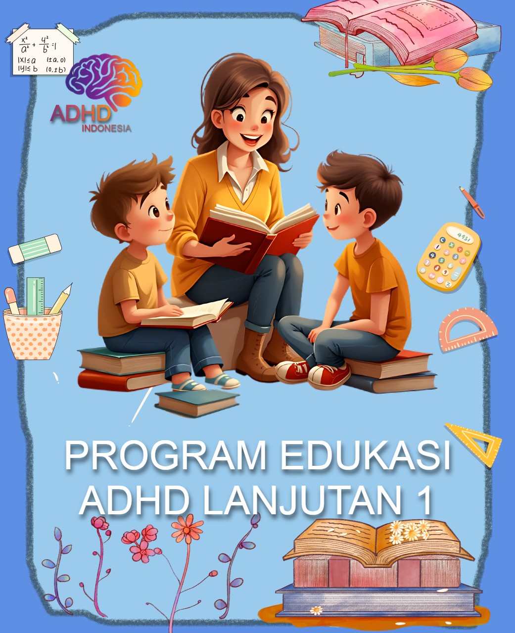 Program ADHD Indonesia Kabupaten Landak Edukasi Lanjutan Tahap 1 untuk Orang Tua