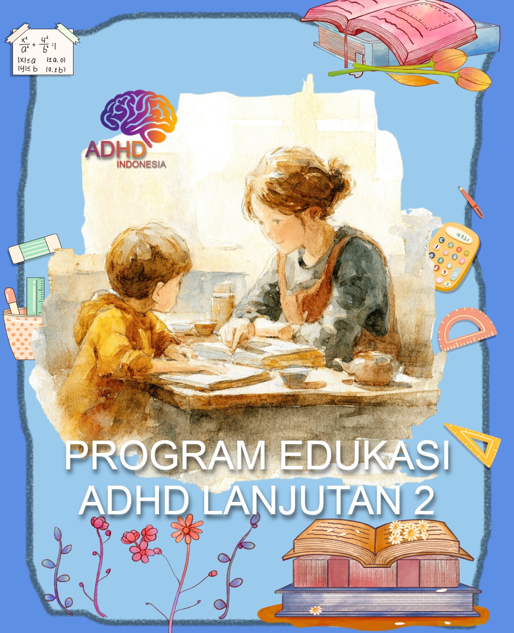 Program ADHD Indonesia Kabupaten Landak Edukasi Lanjutan Tahap 2 untuk Orang Tua